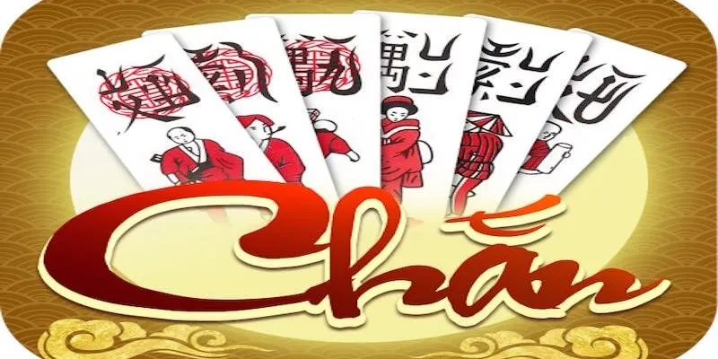 Cách chơi Chan hiệu quả - Bí quyết từ chuyên gia