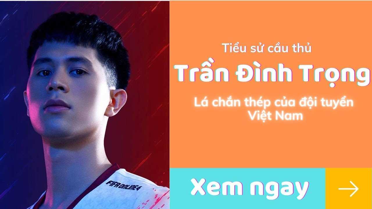 Cầu thủ Trần Đình Trọng: Thông tin tiểu sử chi tiết Cầu thủ Trần Đình Trọng: Thông tin tiểu sử chi tiết ?